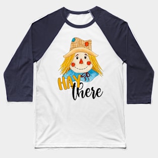 Hey There Scarecrow Baseball T-Shirt